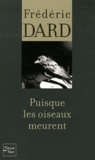 Frédéric Dard - Puisque les oiseaux meurent.