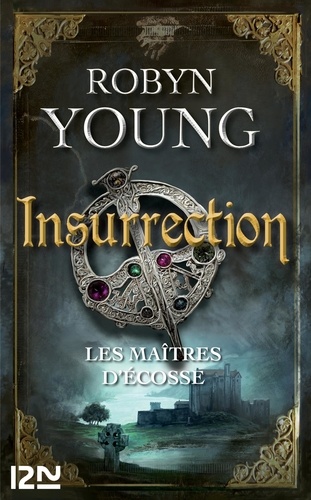 Robyn Young - Les maîtres d'Ecosse Tome 1 : Insurrection.