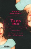 Sara Shepard - The Lying Game Tome 1 : Tu es moi.
