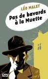 Léo Malet - Pas de bavards à la Muette.