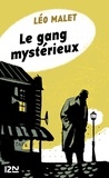 Léo Malet - Le gang mystérieux.