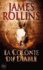 James Rollins - SIGMA Force  : La colonie du diable.