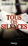 Elisabeth Herrmann - Tous ces silences.