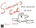 Simon Tofield - Simon's Cat - Une calamité de chat.