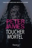 Peter James - Toucher mortel.