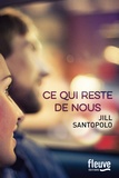 Jill Santopolo - Ce qui reste de nous.
