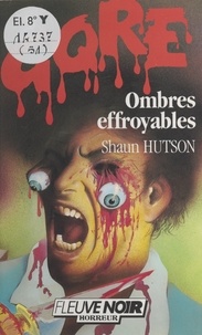 Shaun Hutson et Claude Mallerin - Ombres effroyables.