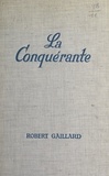 Robert Gaillard - La conquérante - Catalina.