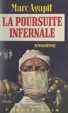 Marc Agapit - La poursuite infernale.