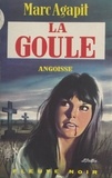 Marc Agapit - La goule.