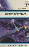 Pierre Barbet - Vikings de l'espace.