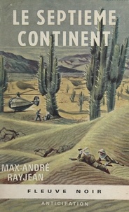 Max-André Rayjean - Le septième continent.