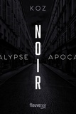  Koz - Apocalypse  : Noir.