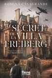 Romina Casagrande - Le secret de la Villa Freiberg.