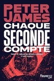 Peter James - Chaque seconde compte.