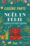 Carène Ponte - Noël en péril à Santa-les-Deux-Sapins.