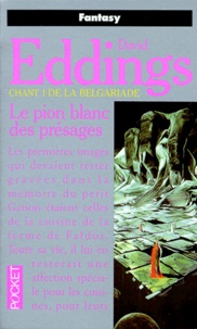 David Eddings - Le Pion blanc des présages.