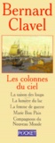 Bernard Clavel - Les Colonnes Du Ciel Coffret 5 Volumes : Volume 1, La Saison Des Loups. Volume 2, La Lumiere Du Lac. Volume 3, La Femme De Guerre. Volume 4, Marie Bon Pain. Volume 5, Compagnons Du Nouveau Monde.