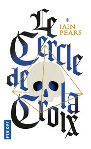 Iain Pears - Le Cercle de la Croix.