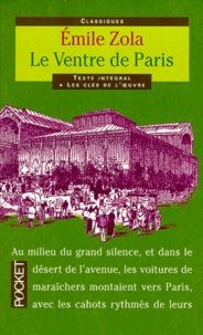 Emile Zola - Le ventre de Paris.