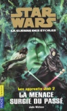Jude Watson - Star Wars, Les apprentis Jedi Tome 2 : La menace surgie du passé.