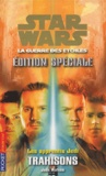 Jude Watson - Star Wars, Les apprentis Jedi Edition spéciale Tom : Trahisons.