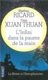 Xuan-Thuan Trinh et Matthieu Ricard - L'Infini Dans La Paume De La Main. Du Big Bang A L'Eveil.