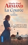 Marie-Paul Armand - La Courée Tome 2 : Louise.
