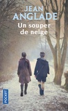 Jean Anglade - Un Souper De Neige.