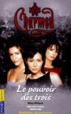 Eliza Willard - Charmed Tome 1 : Le pouvoir des trois.