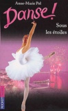 Anne-Marie Pol - Danse ! Tome 24 : Sous Les Etoiles.