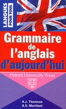 A-J Thomson et A-V Martinet - Grammaire de l'anglais d'aujourd'hui.