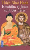 Nhat-Hanh Thich - Bouddha Et Jesus Sont Des Freres.