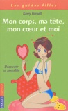 Kerry Parnell - Mon corps, ma tête, mon coeur et moi - Découvrir sa sexualité.