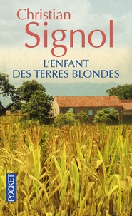 Christian Signol - L'enfant des Terres blondes.