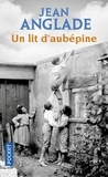 Jean Anglade - Un Lit D'Aubepine.