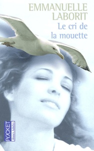 Emmanuelle Laborit - Le cri de la mouette.