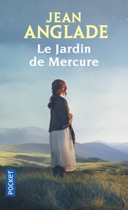 Jean Anglade - Le jardin de Mercure.