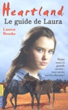 Lauren Brooke - Heartland  : Le guide de Laura.