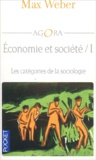 Max Weber - Economie et société - Tome 1, Les catégories de la sociologie.