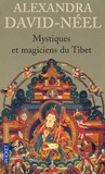 Alexandra David-Néel - Mystiques et magiciens du Tibet.