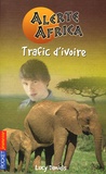 Lucy Daniels - Alerte Africa Tome 3 : Trafic d'ivoire.
