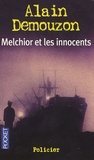 Alain Demouzon - Melchior et les innocents.