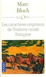 Marc Bloch - Les caractères originaux de l'histoire rurale française.