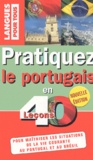 Solange Parvaux et Jorge Dias Da Silva - Pratiquez le portugais en 40 leçons - Portugal-Brésil.