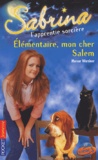 Mercer Warriner - Sabrina l'apprentie sorcière Tome 32 : Elémentaire, mon cher Salem !.