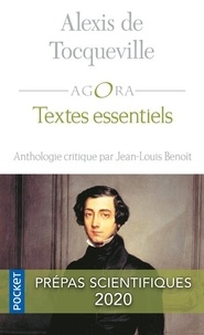 Alexis de Tocqueville - Textes essentiels - Anthologie critique de J-L Benoît.