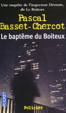 Pascal Basset-Chercot - Le baptême du boiteux.