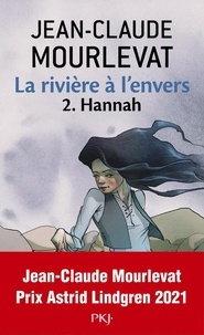Jean-Claude Mourlevat - La rivière à l'envers Tome 2 : Hannah.