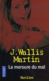 Julia Wallis Martin - La morsure du mal.